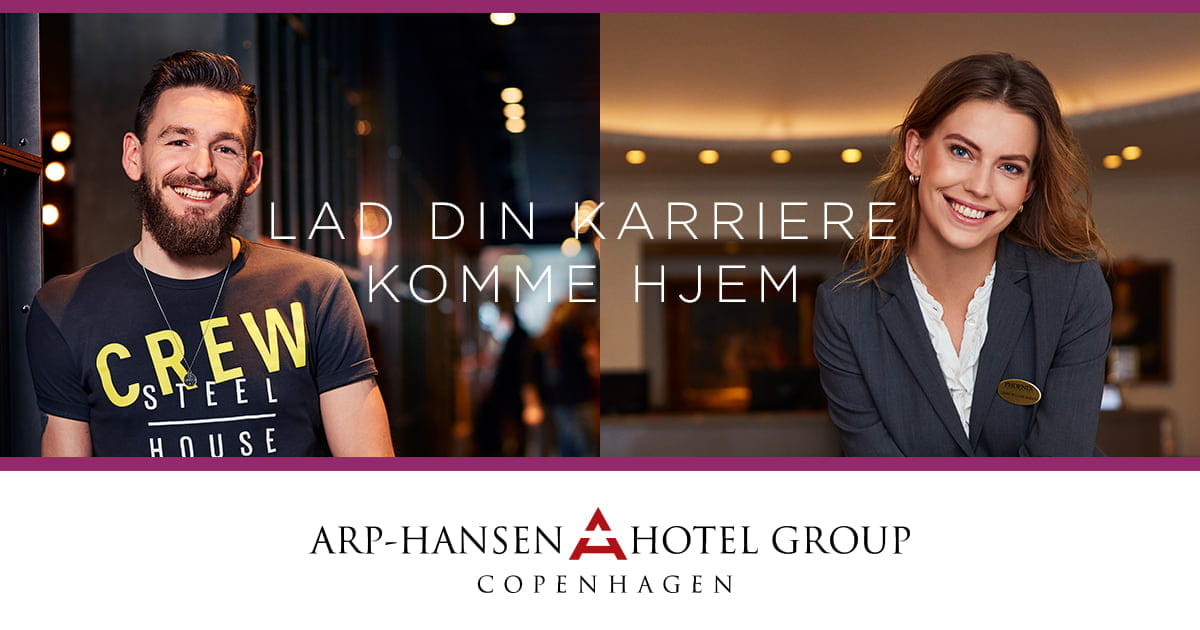 Ledige Stillinger Hos Arp-Hansen Hotel Group | Københavns Største Hotelkæde